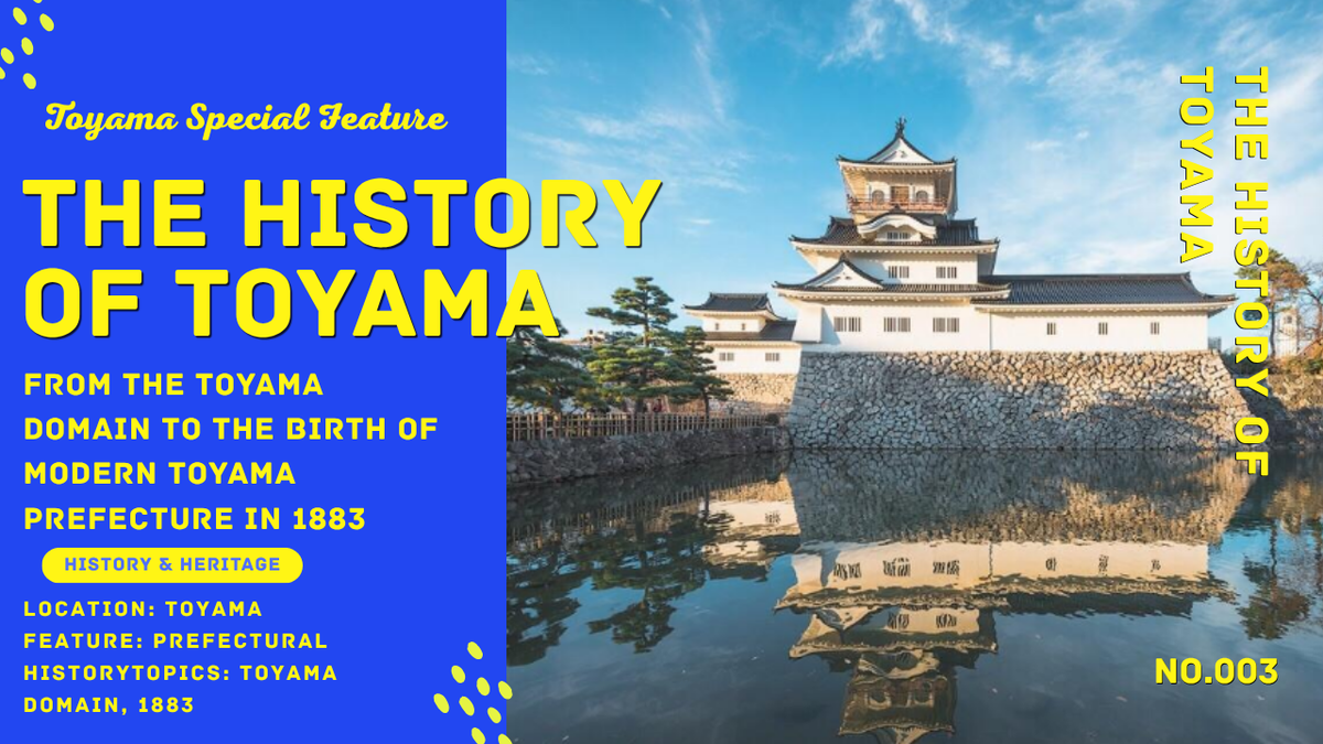 History of Toyama | From Feudal Domain to Modern Prefecture
