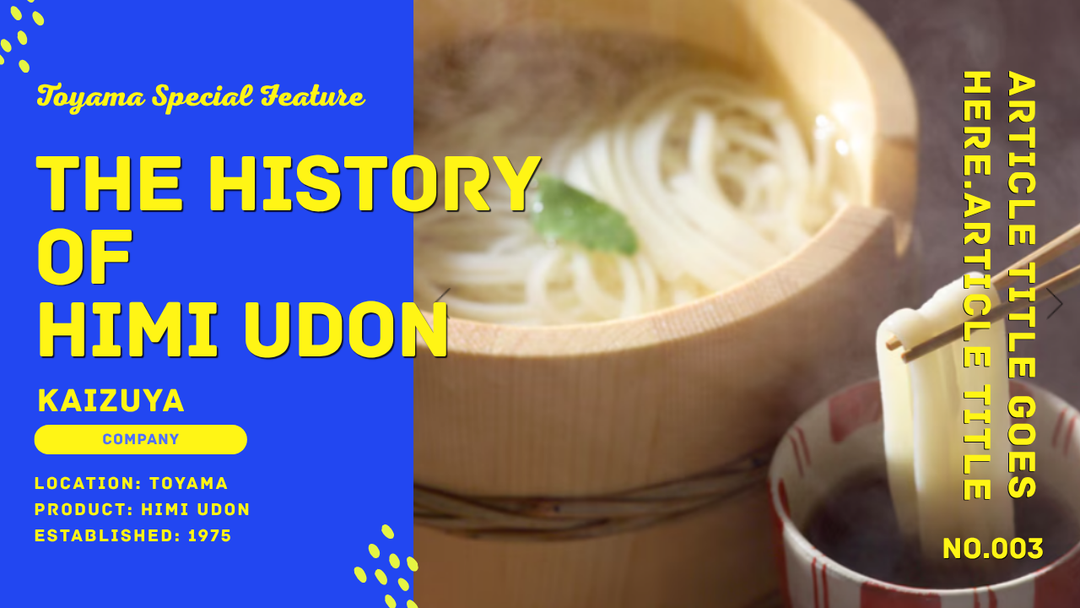 History of Himi Udon | Traditional Noodles from Toyama