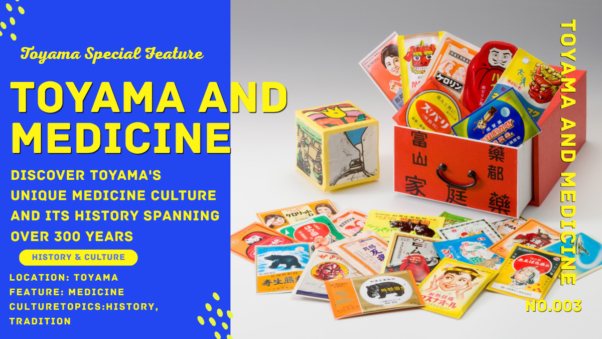 Why Toyama Is Known as Japan’s City of Medicine