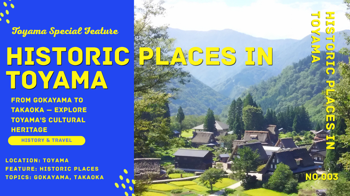 Toyama Culture Guide | Gokayama, Takaoka & Toyama Castle